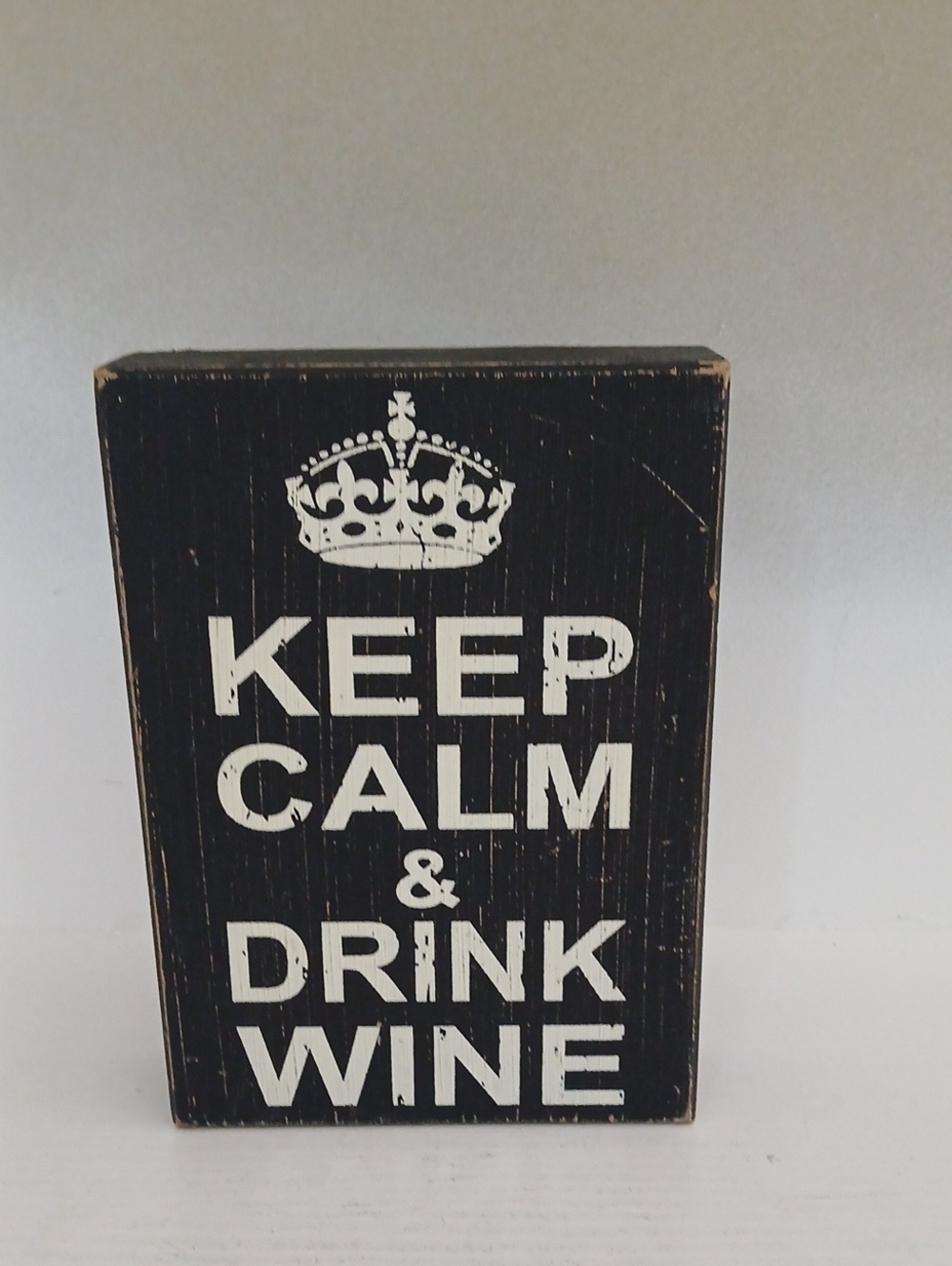 Keep Calm & Drink Wine Wooden Sign